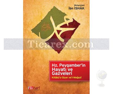 Hz. Peygamber'in Hayatı ve Gazveleri | Muhammed İbn İshak - Resim 1