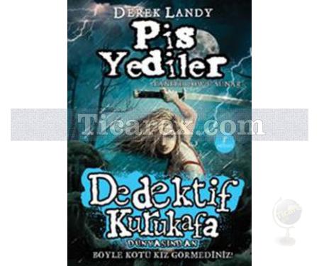 Dedektif Kurukafa - Pis Yediler | ( Ciltli ) | Derek Landy - Resim 1