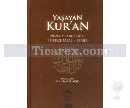 Yaşayan Kur'an | Nüzul Sırasına Göre Türkçe Meal - Tefsir | R. İhsan Eliaçık - Resim 1