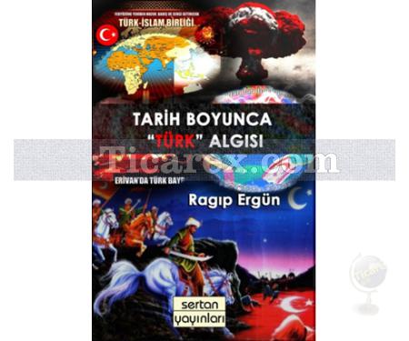 Tarih Boyunca 'Türk' Algısı | Ragıp Ergün - Resim 1