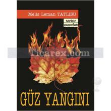 Güz Yangını | Melis Leman Tatlısu