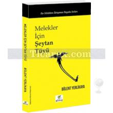 melekler_icin_seytan_tuyu