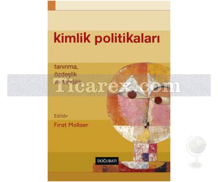 Kimlik Politikaları | Fırat Mollaer - Resim 1