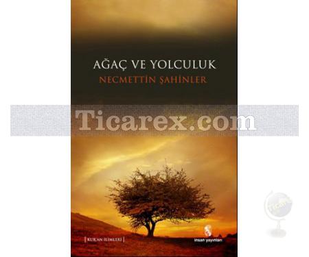 Ağaç ve Yolculuk | Necmettin Şahinler - Resim 1