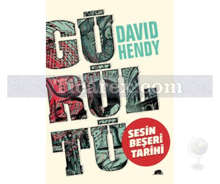 Gürültü - Sesin Beşeri Tarihi | David Hendy - Resim 1