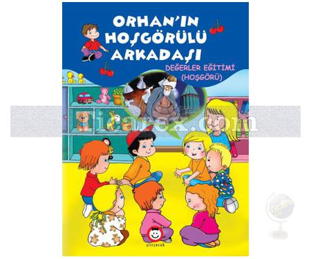 Orhan'ın Hoşgörülü Arkadaşı | Değerler Eğitimi - Hoşgörü | Alper Yusuf Köroğlu, Tamer Uzuner, Gülinaz Şafak - Resim 1