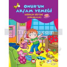 Onur'un Akşam Yemeği | Değerler Eğitimi - Sorumluluk | Alper Yusuf Köroğlu, Tamer Uzuner, Gülinaz Şafak