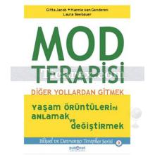 Mod Terapisi: Diğer Yollardan Gitmek | Gitta Jacob, Hannie van Genderen, Laura Seebauer