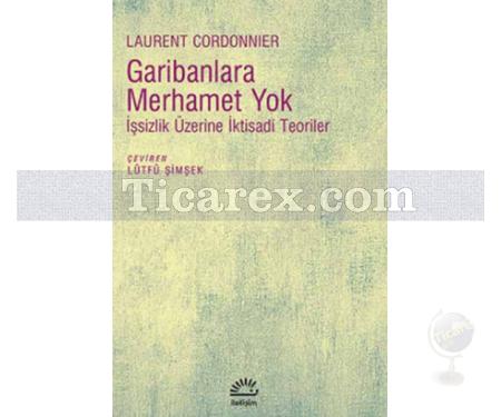 Garibanlara Merhamet Yok | Laurent Cordonnier - Resim 1