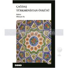 cagdas_turkmenistan_oykusu