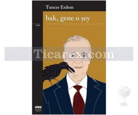 Bak Gene O şey | Tuncer Erdem - Resim 1