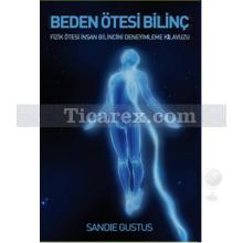 Beden Ötesi Bilinç | Sandie Gustus