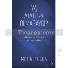 ya_ataturk_olmasaydi