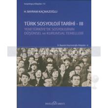 Türk Sosyoloji Tarihi 3 | H. Bayram Kaçmazoğlu