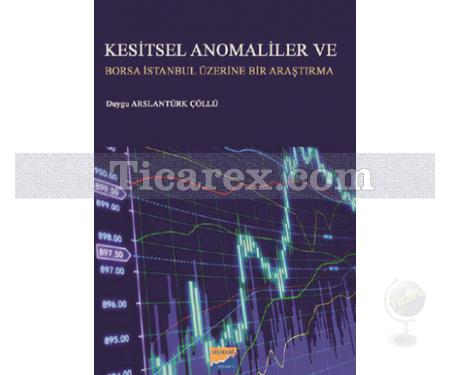 Kesitsel Anomaliler ve Borsa İstanbul Üzerine Bir Araştırma | Duygu Arslantürk Çöllü - Resim 1