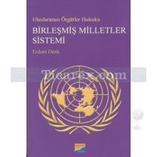 Birleşmiş Milletler Sistemi | Uluslararası Örgütler Hukuku | Erdem Denk