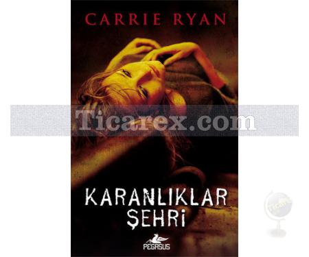 Karanlıklar Şehri | Diriliş 3 | Carrie Ryan - Resim 1