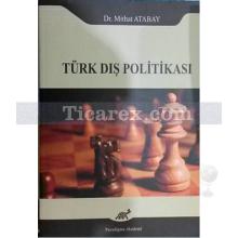 Türk Dış Politikası | Mithat Atabay