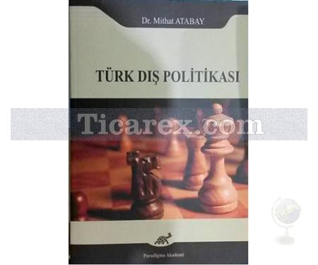 Türk Dış Politikası | Mithat Atabay - Resim 1