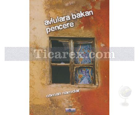 Avlulara Bakan Pencere | Osman Namdar - Resim 1