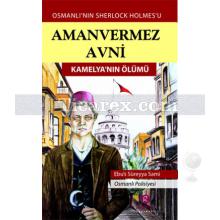 Aman Vermez Avni - Kamelya'nın Ölümü | Ebüssüreyya Sami