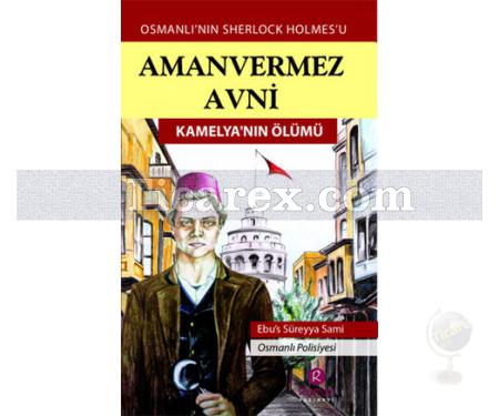 Aman Vermez Avni - Kamelya'nın Ölümü | Ebüssüreyya Sami - Resim 1