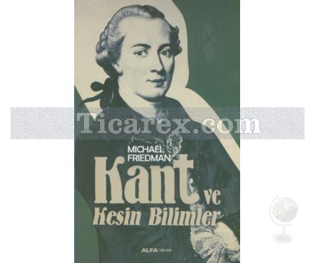 Kant ve Kesin Bilimler | Michael Friedman - Resim 1