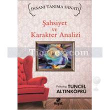 Şahsiyet ve Karakter Analizi | Tuncel Altınköprü