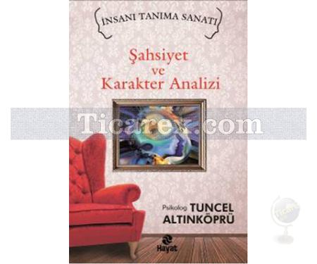 Şahsiyet ve Karakter Analizi | Tuncel Altınköprü - Resim 1