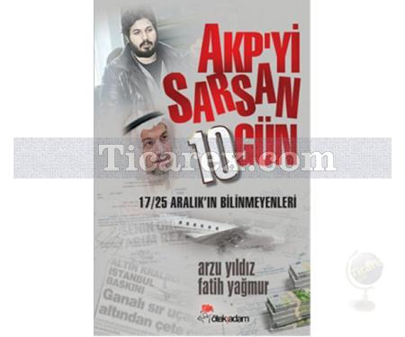 Akp'yi Sarsan 10 Gün | Arzu Yıldız, Fatih Yağmur - Resim 1