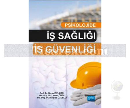 Psikolojide İş Sağlığı İş Güvenliği | Nursel Telman, Levent Önen, Mürşide Özgeldi - Resim 1