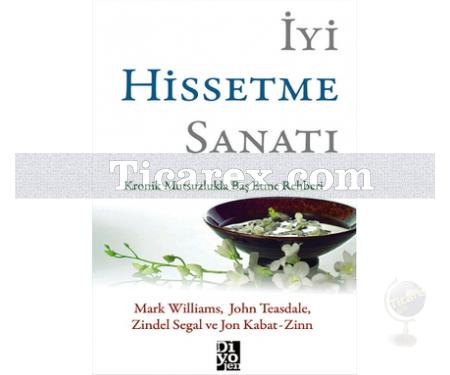 İyi Hissetme Sanatı | Mark Williams, John Teasdale, Jon Kabat-Zinn, Zindel Segal - Resim 1