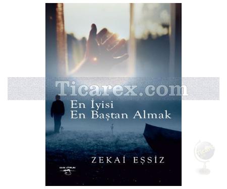 En İyisi En Baştan Almak | Zekai Eşsiz - Resim 1