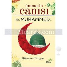 Ümmetin Canısı Hz. Muhammed | Münevver Bitigen