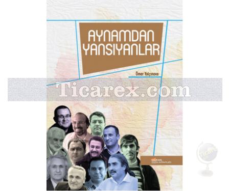 Aynamdan Yansıyanlar | Ömer Yalçınova - Resim 1