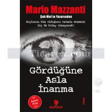 Gördüğüne Asla İnanma | Mario Mazzanti