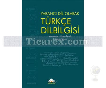 Yabancı Dil Olarak Türkçe Dilbilgisi | Margarete I. Ersen-Rasch, Erdoğan Onası - Resim 1