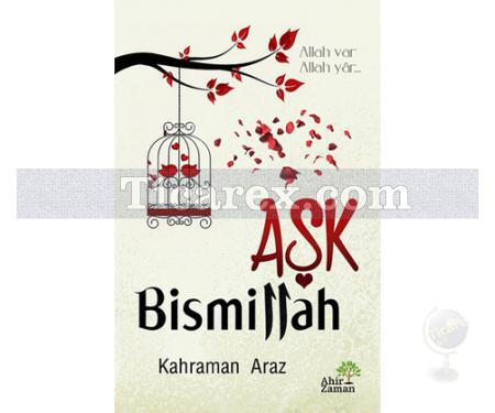 Aşk Bismillah | Kahraman Araz - Resim 1