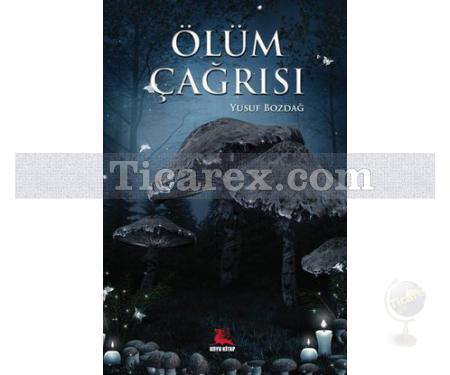 Ölüm Çağrısı | Yusuf Bozdağ - Resim 1