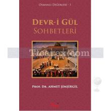 Devr-i Gül Sohbetleri | Ahmet Şimşirgil