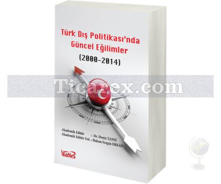 Türk Dış Politikası'nda Güncel Eğilimler (2000 - 2014) | Kolektif - Resim 1