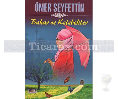 Bahar ve Kelebekler | Ömer Seyfettin - Resim 1