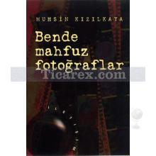 bende_mahfuz_fotograflar