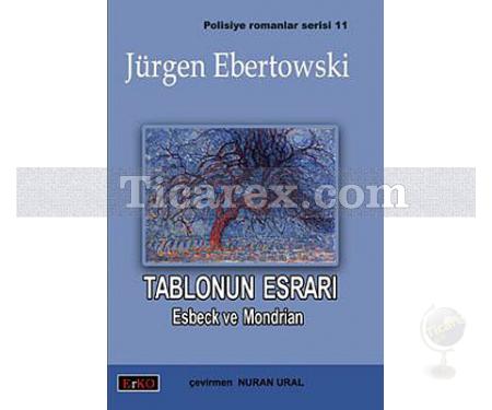 Tablonun Esrarı | Jürgen Ebertowski - Resim 1