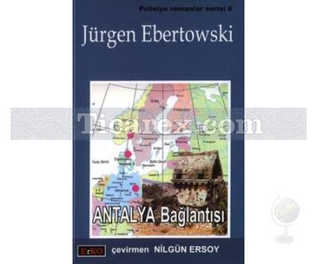 Antalya Bağlantısı | Jürgen Ebertowski - Resim 1