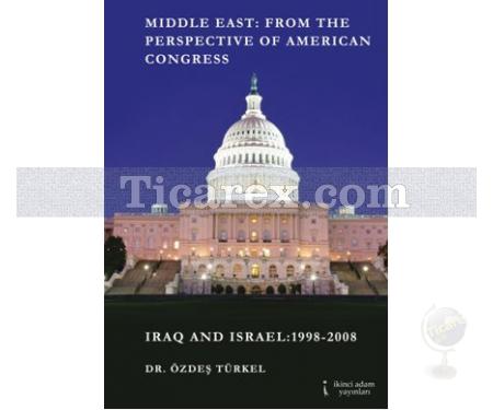 Middle East: From the Perspective of American Congress | Iraq and Israel: 1998 - 2008 | Özdeş Türkel - Resim 1