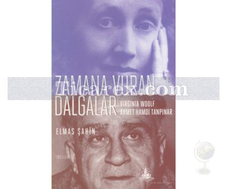 Zamana Vuran Dalgalar | Virginia Woolf - Ahmet Hamdi Tanpınar | Elmas Şahin - Resim 1