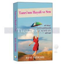 Tanrı'nın Hayali ve Sen | Banu Özdemir