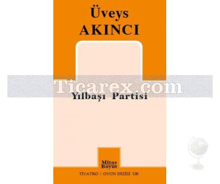 Yılbaşı Partisi | Üveys Akıncı - Resim 1