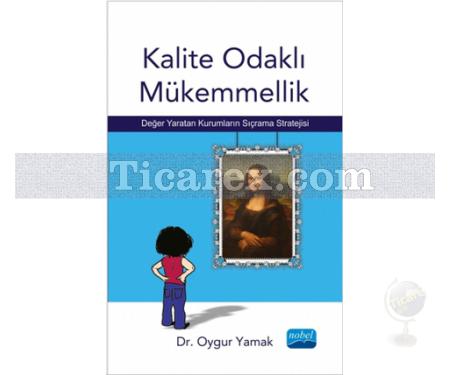 Kalite Odaklı Mükemmellik | Oygur Yamak - Resim 1